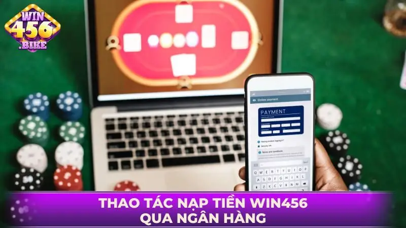 Thao tác qua ngân hàng được thực hiện nhanh chóng